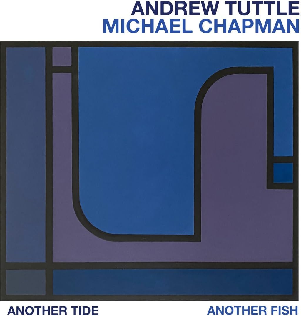 Andrew Tuttle, Michael Chapman - Another Tide, Another Fish: Vinyl