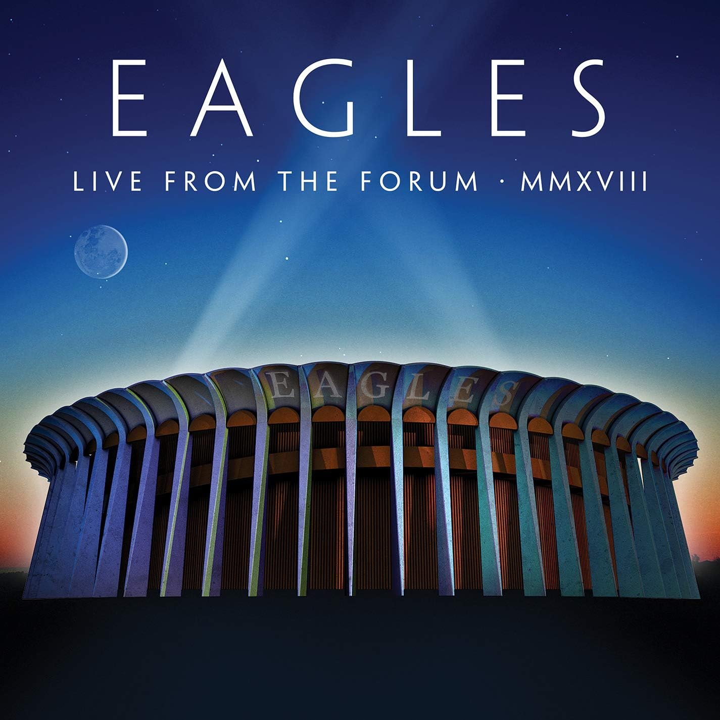 Eagles - Live From The Forum MMXVIII: 2CD + Blu-Ray