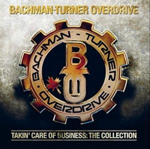 Bachman-Turner Overdrive – You Ain't Seen Nothing Yet: The Collection - CD