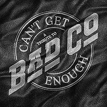 Can't Get Enough: A Tribute To Bad Company (Various) - CD