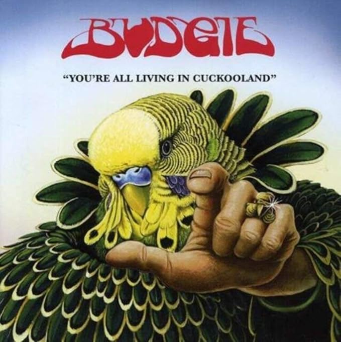 Budgie - You're All Living In Cuckooland - CD