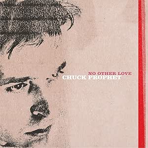 Chuck Prophet - No Other Love - Red Splatter Vinyl