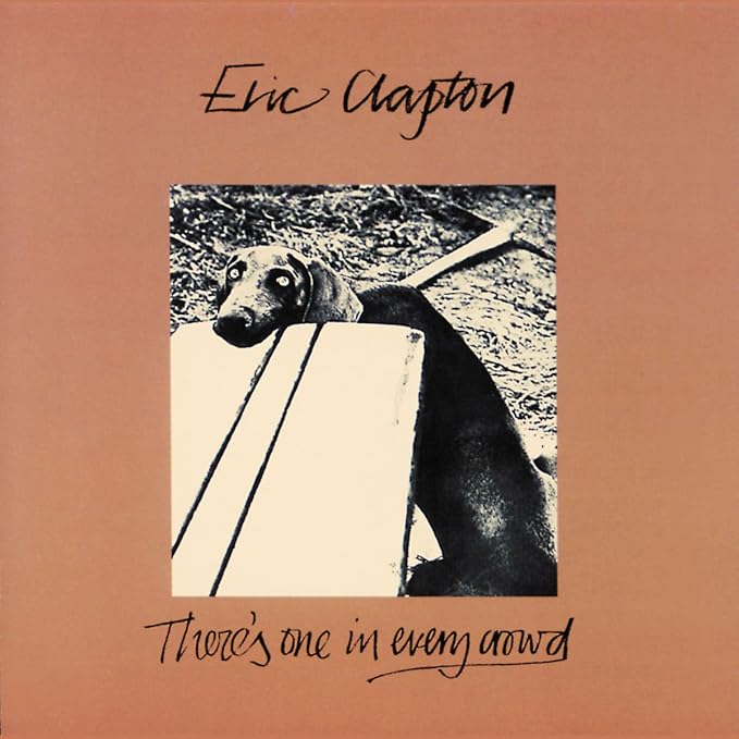 Eric Clapton - There's One In Every Crowd - Remastered CD