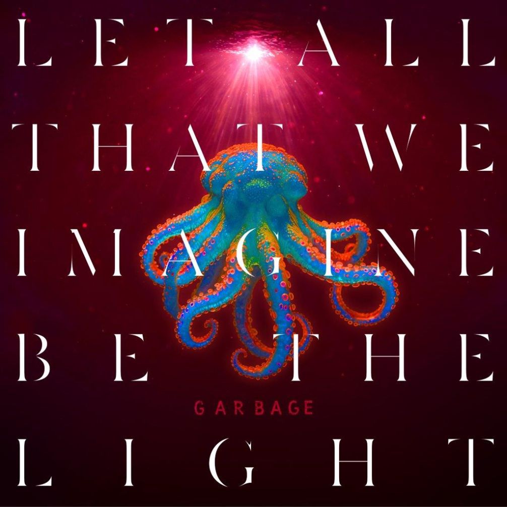 Garbage - Let All That We Imagine Be The Light - Neon Orange Vinyl