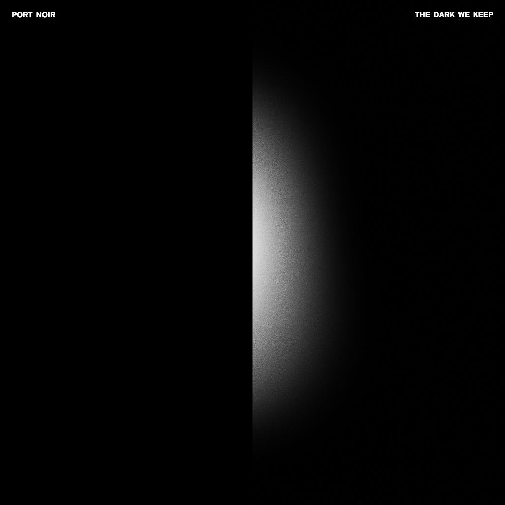 Port Noir - The Dark We Keep - 140g Ultra Clear Vinyl
