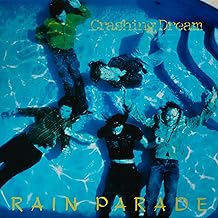 Rain Parade - Crashing Dream Revisited (Deluxe) 2CD