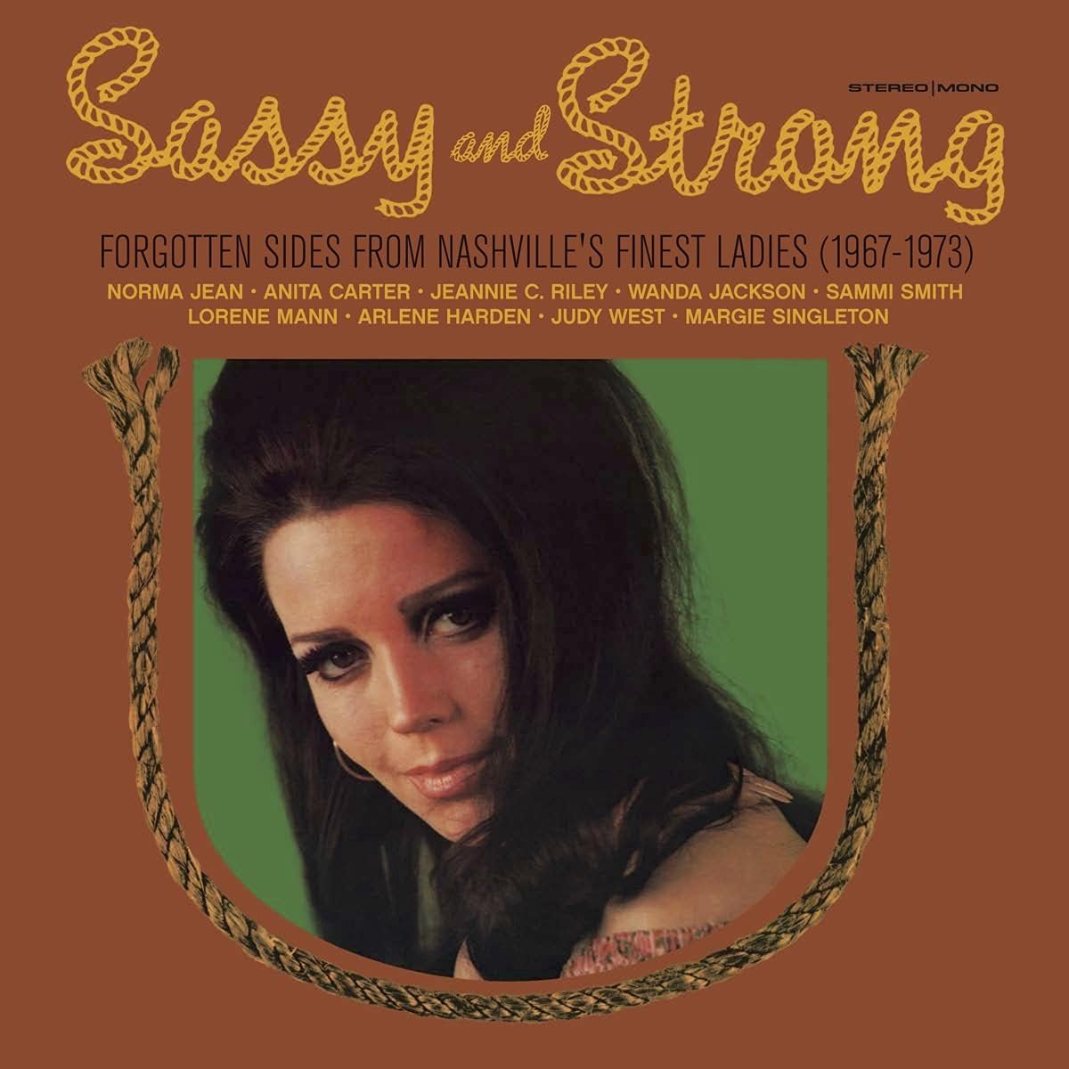 Sassy And Strong - Forgotten Sides From Nashville’s Finest Ladies (1967-1973) - Deluxe Gatefold Vinyl