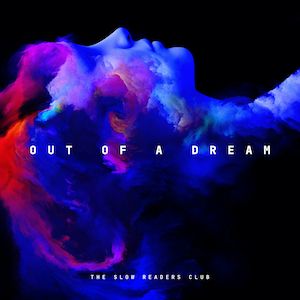 THE SLOW READERS CLUB - Out Of A Dream (Cloudburst Splatter Vinyl) (Indie Exclusive)