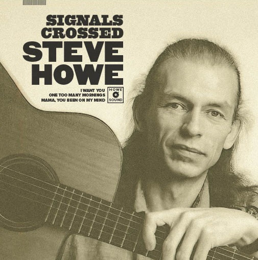 Steve Howe - Crossed Signals - Limited Edition 10" White Vinyl