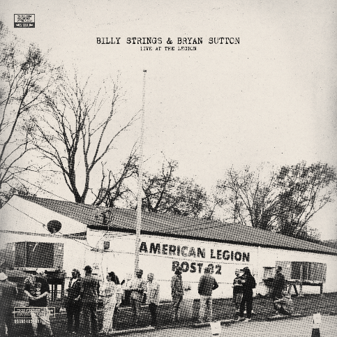 BILLY STRINGS & BRYAN SUTTON - LIVE AT THE LEGION - 2LP BLACK VINYL