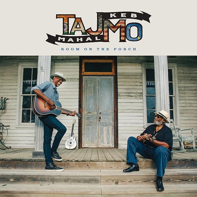 Taj Mahal & Keb Mo - Room on the Porch - CD