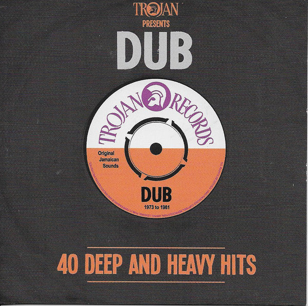 Trojan Presents: Dub (40 Deep And Heavy Hits)