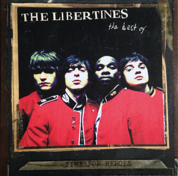 Time For Heroes - The Best Of The Libertines