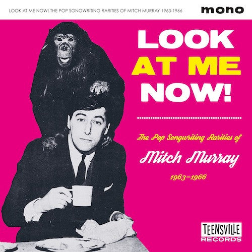 Look At Me Now! The Pop Songwriting Rarities Of Mitch Murray 1963-66