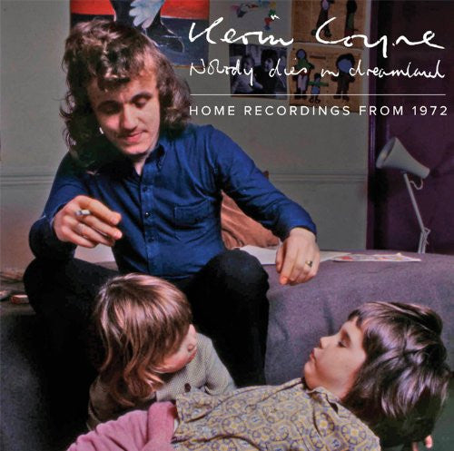 Nobody Dies In Dreamland: Home Recordings 1972