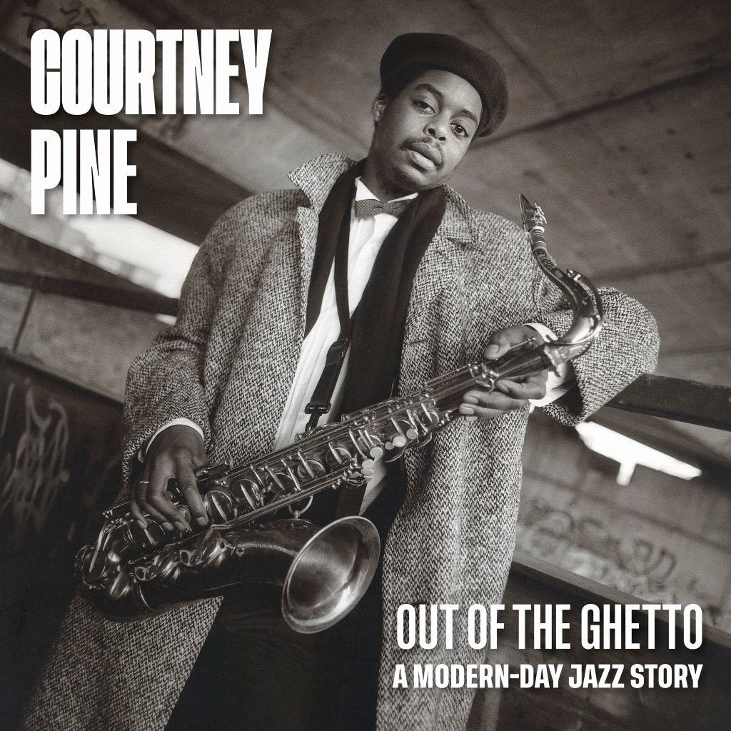 Courtney Pine - Out Of The Ghetto: A Modern-Day Jazz Story - 2CD