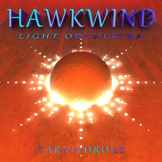 Hawkwind Light Orchestra - Carnivorous : CD
