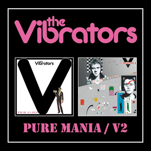 The Vibrators - Pure Mania / V2 Edition - 2CD, Digipack