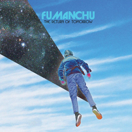 Fu Manchu - The Return Of Tomorrow: Limited Sky & Space Coloured 2LP Vinyl