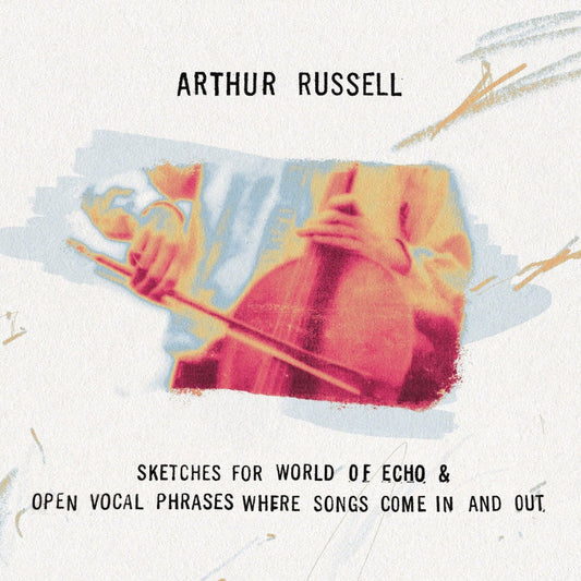 Arthur Russell - Sketches For World Of Echo & Open Vocal Phrases 2CD