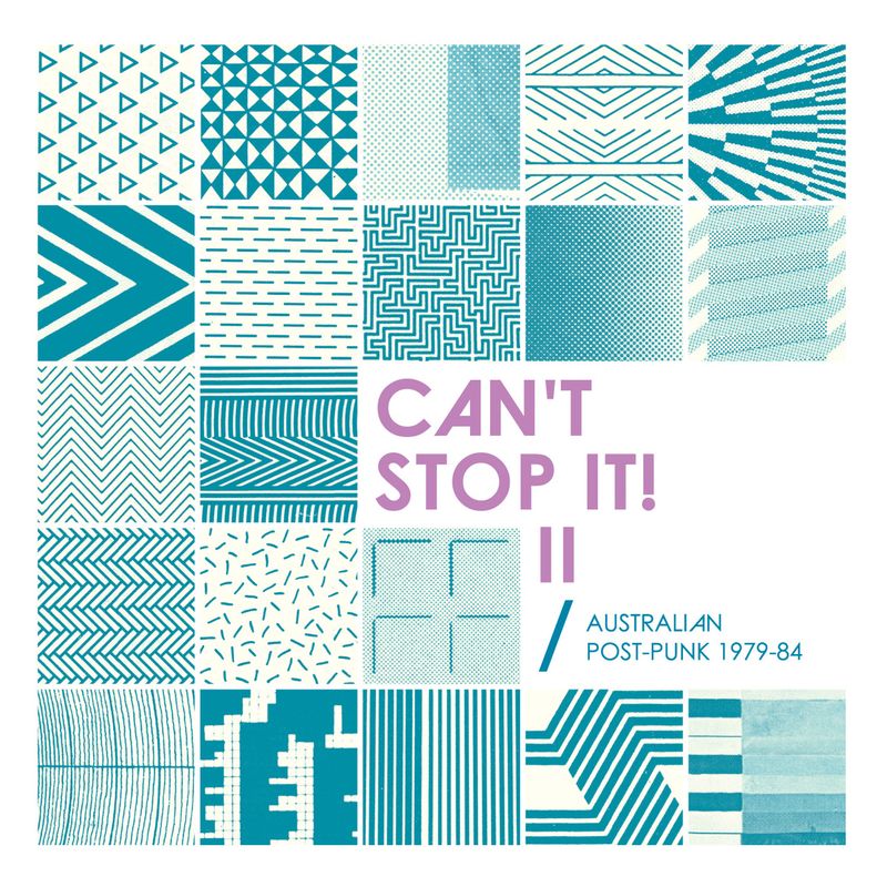 Can't Stop It! II - Australian Post-Punk 1979-84 (2026 Deluxe Edition) 2LP