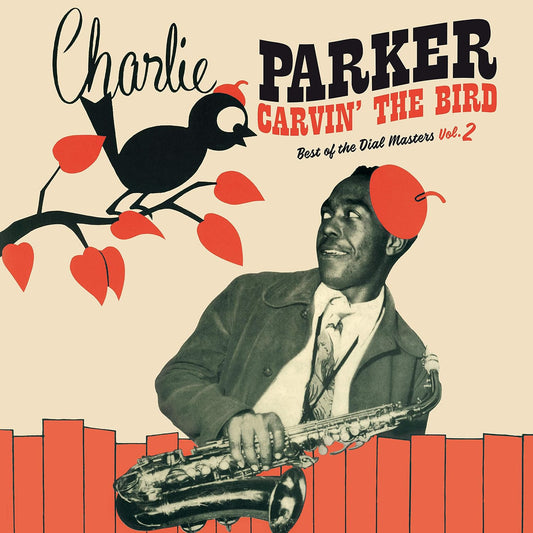 Charlie Parker - Carvin' The Bird - Best Of The Dial Masters Vol.2 - Red Vinyl