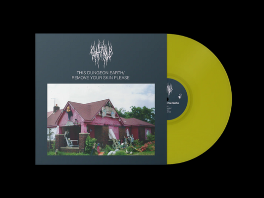 Chat Pile - This Dungeon Earth / Remove Your Skin Please - Limited Yellow Vinyl