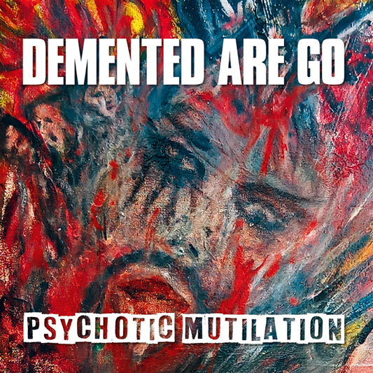 Demented Are Go ‎– Psychotic Mutilation - Limited Edition Blood Red Vinyl