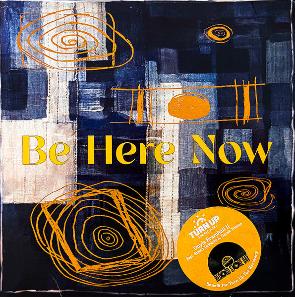 Doyle Bramhall II Ft. Susan Tedeschi & Derek Trucks – Be Here Now - 7" Vinyl