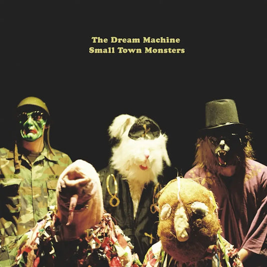 The Dream Machine - Small Time Monsters : CD