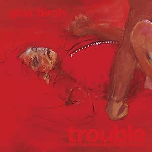 Gina Birch - Trouble - Limited Coloured Vinyl [Indies Exclusive Brush Stroke Viny]