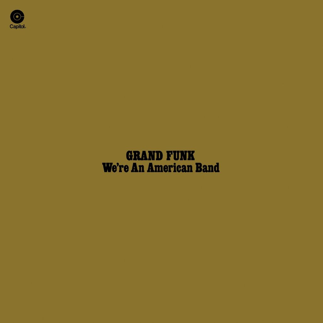 Grank Funk - We're An American Band (Limited Edition) - 180g Virgin Vinyl
