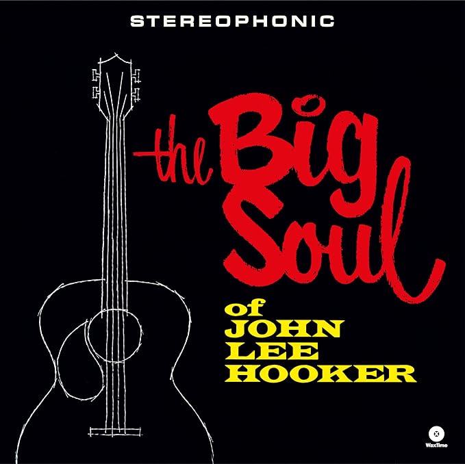 John Lee Hooker - The Big Soul - 140g Audiophile Vinyl