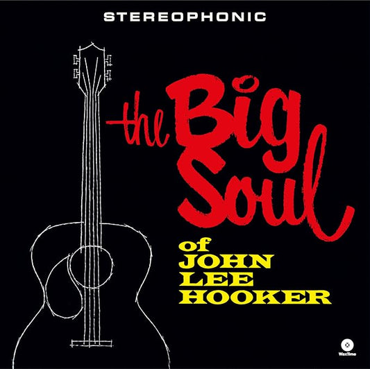 John Lee Hooker - The Big Soul - 140g Audiophile Vinyl
