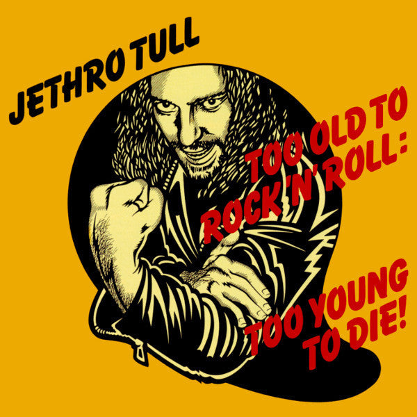 Jethro Tull - Too Old To Rock 'N' Roll: Too Young To Die! - Remastered CD