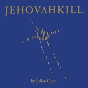 Julian Cope - Jehovahkill - 2LP Vinyl