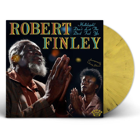 Robert Finley - Hallelujah! Don’t Let The Devil Fool Ya - Yellow Marble Vinyl