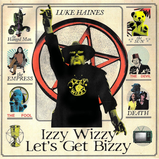 Luke Haines - Izzy Wizzy Let's Get Bizzy - Vinyl