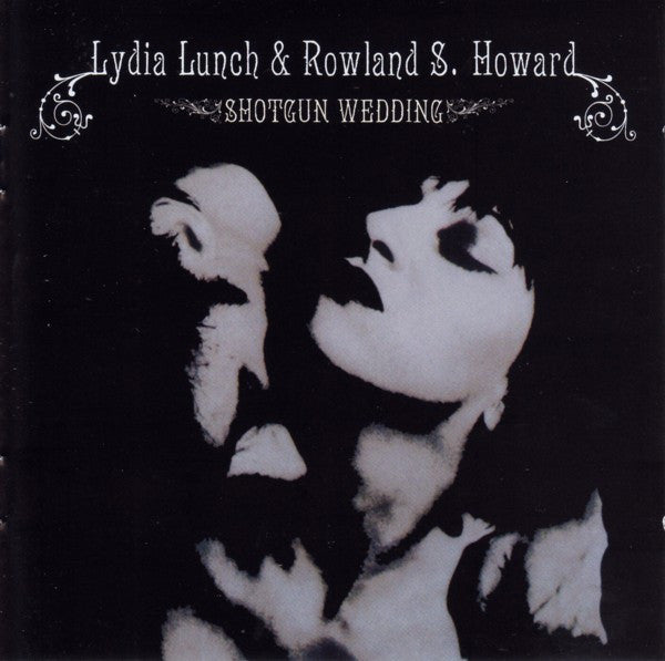 Lydia Lunch & Rowland S. Howard – Shotgun Wedding - CD