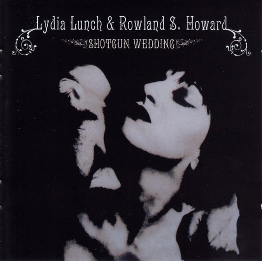 Lydia Lunch & Rowland S. Howard – Shotgun Wedding - CD