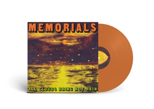 MEMORIALS - All Clouds Bring Not Rain - Orange Vinyl