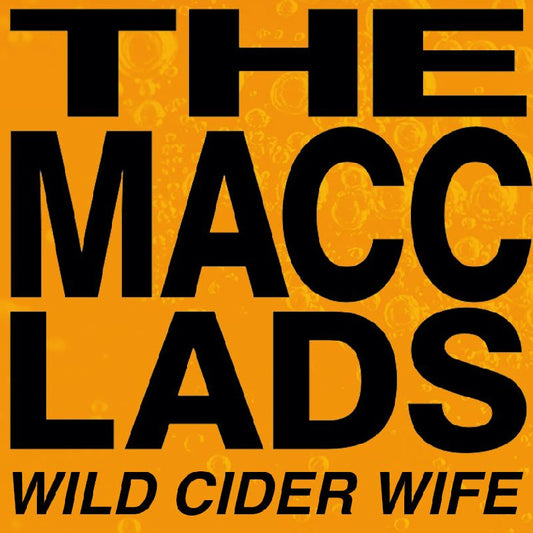 The Macc Lads - Wild Cider Wife - CD