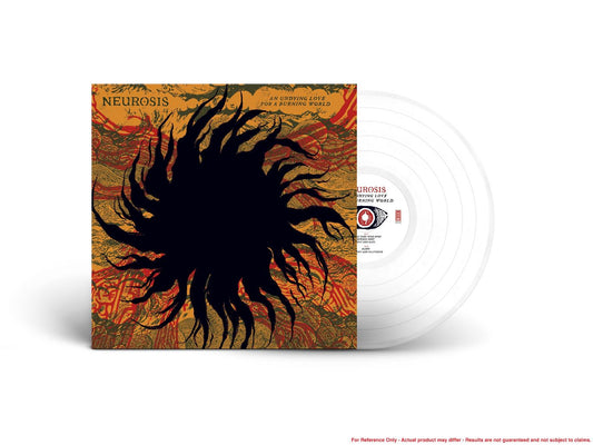 Neurosis - An Undying Love For A Burning World - 2LP Clear Vinyl [INDIES EXCLUSIVE]