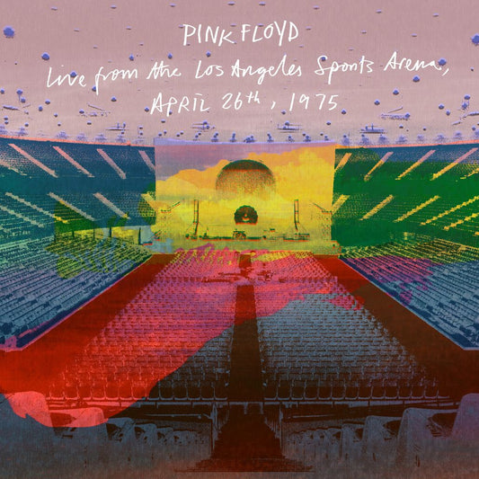 Pink Floyd - Live from the Los Angeles Sports Arena, April 26th 1975 - 2CD