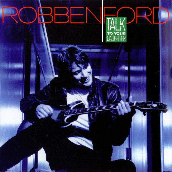 Robben Ford - Talk to Your Daughter - Vinyl