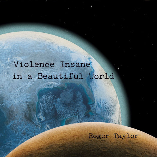 Roger Taylor - Violence Insane In A Beautiful World - CD