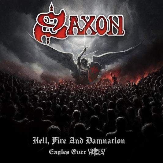 Saxon - Hell, Fire And Damnation - Eagles Over Hellfest - 2CD