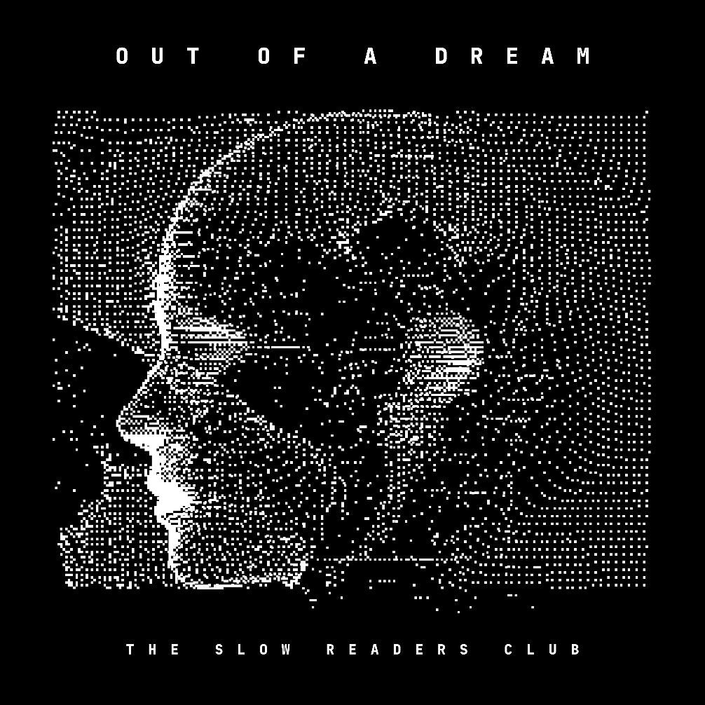 THE SLOW READERS CLUB - Out Of A Dream Limited Edition Black Dust Vinyl