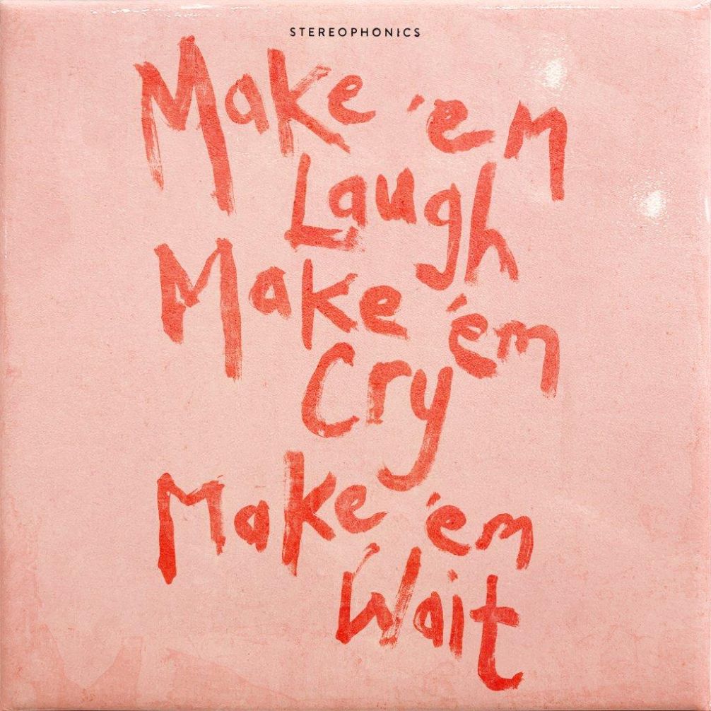 Stereophonics Make 'em Laugh, Make 'em Cry, Make 'em Wait - Black Vinyl