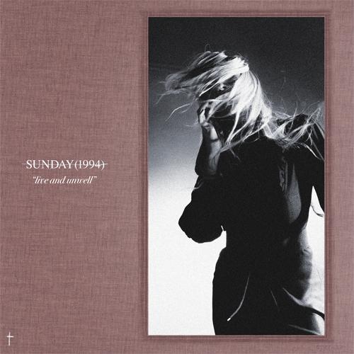Sunday (1994) - Live and Unwell - Transparent Vinyl [RSD2026]